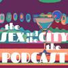 undefined The Sex And The City The Podcast