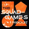 undefined The Squad-Games Podcast