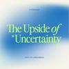 undefined The Upside Of Uncertainty With Avi Greenberg