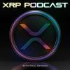 undefined The XRP Podcast with Paul Barron