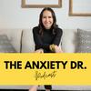 undefined The Anxiety Dr. Podcast