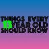 undefined Things Every 13 Year Old Should Know