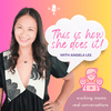 undefined This Is How She Does It! Podcast for Corporate Working Moms Seeking Balance, Overcome Burnout, and Manage Mental Load
