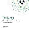 undefined Thriving: A Gallup Podcast on the State of the Global Workplace