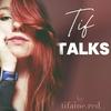 undefined Tif Talks