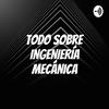undefined TODO SOBRE INGENIERÍA MECÁNICA