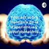 undefined Podcast sobre Hoteleria de la Experiencia y Neurohoteleria.