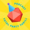 undefined Total Party Thrill: RPG Advice From Our Table to Yours