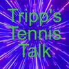 undefined Tripp’s Tennis Talk