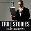 undefined True Stories with Seth Andrews