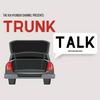 undefined Trunk Talk