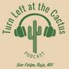 undefined Turn Left at the Cactus