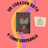 undefined Un Corazón Roto Y Como Superarlo