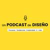 undefined Un Podcast de Diseño