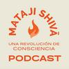 undefined Mataji Shivā | Una Revolución de Consciencia