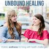 undefined Unbound Healing Podcast