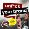 undefined unfck your brand podcast