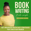 undefined Book Writing Made Simple | How to Write a Book, Christian Author, Self-Publishing, Memoir, Biblical Encouragement