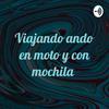 undefined Viajando ando en moto y con mochila