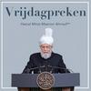 undefined Vrijdagpreken | Hazrat Mirza Masroor Ahmad (aba)