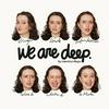 undefined We are Deep