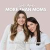 undefined We Are More Than Moms