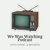 undefined We Was Watching: A Paradise and Invincible Podcast