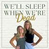 undefined We'll Sleep When We're Dead
