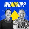 undefined 'WHADSUP?' Google ads podcast