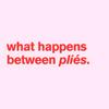 undefined what happens between pliés: a podcast about dance