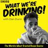 undefined What We're Drinking with Dan Dunn