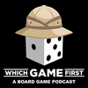 undefined Which Game First: A Board Game Podcast