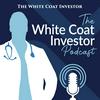 undefined White Coat Investor Podcast