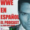 undefined WWE EN ESPAÑOL - EL PODCAST