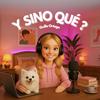 undefined Y Sino Qué?