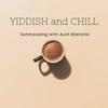 undefined Yiddish and Chill