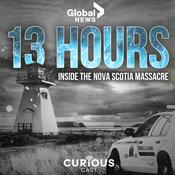 Podcast 13 Hours Inside the Nova Scotia Massacre