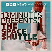 Podcast 13 Minutes Presents: The Space Shuttle