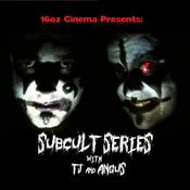 Podcast 16oz Cinema Presents: Sub Cult Series