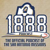 Podcast 1888 - The Official Podcast of the San Antonio Missions