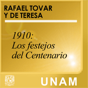 Podcast 1910: Los festejos del Centenario
