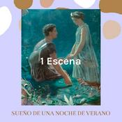 Podcast 1° Escena - SUEÑO DE UNA NOCHE DE VERANO - Cas Teatro Jr