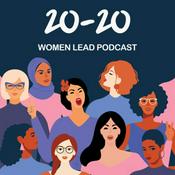 Podcast 20-20 Women Lead Podcast