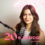 Podcast 20 e poucos