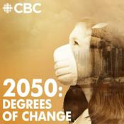 Podcast 2050: Degrees of Change