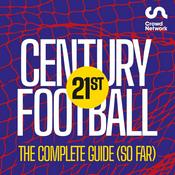 Podcast 21st Century Football: The Complete Guide (so far)
