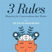 Podcast 3 Rules: Blueprint for Conversations that Matter