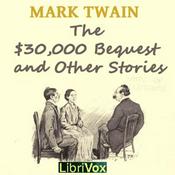 Podcast $30,000 Bequest and Other Stories (Version 2)