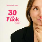 Podcast 30 as Fuck