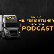 Podcast 590 590 Mr. Freightliner ¡Cerca de ti!